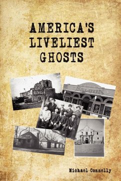 America's Liveliest Ghosts - Connelly, Michael