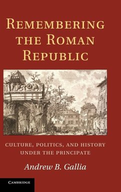 Remembering the Roman Republic - Gallia, Andrew B.