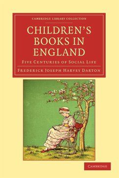 Children's Books in England - Darton, Frederick Joseph Harvey
