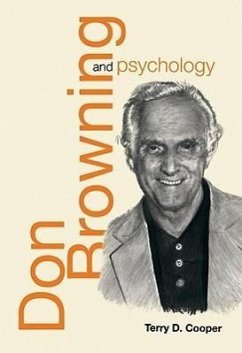 Don Browning and Psychology: Interpreting the Horizons of Our Lives - Cooper, Terry D.