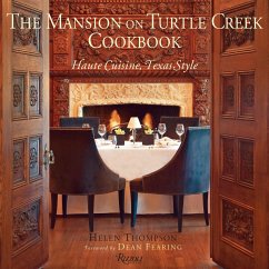 The Mansion on Turtle Creek Cookbook: Haute Cuisine, Texas Style - Thompson, Helen