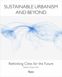 Sustainable Urbanism and Beyond: Rethinking Cities for the Future - Haas, Tigran