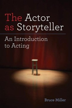 The Actor as Storyteller - Miller, Bruce