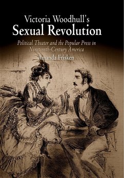 Victoria Woodhull's Sexual Revolution - Frisken, Amanda