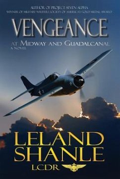 Vengeance; At Midway and Guadalcanal - Shanle, Leland Charles