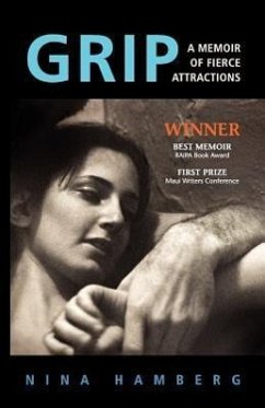 Grip: A Memoir of Fierce Attractions - Hamberg, Nina