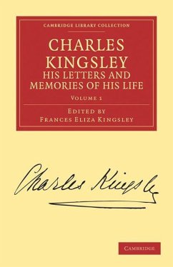 Cover Charles Kingsley, His Letters and Memories of His Life - Volume 1