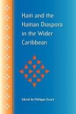 Haiti and the Haitian Diaspora in the Wider Caribbean Haiti and the Haitian Diaspora in the Wider Caribbean