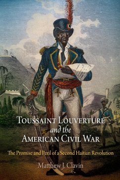 Toussaint Louverture and the American Civil War - Clavin, Matthew J