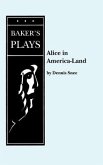 Alice in America-Land or ...