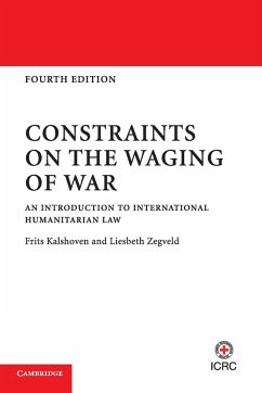 Constraints on the Waging of War - Kalshoven, Frits; Zegveld, Liesbeth