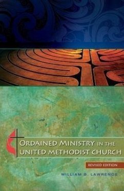 Ordained Ministry in the United Methodist Church - Lawrence, William B.