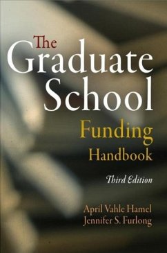 The Graduate School Funding Handbook - Hamel, April Vahle; Furlong, Jennifer S