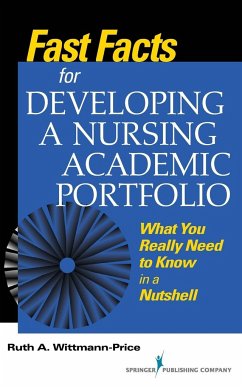Fast Facts for Developing a Nursing Academic Portfolio - Wittmann-Price, Ruth A.