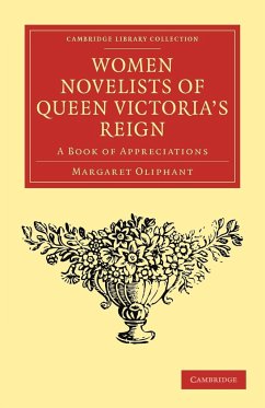 Women Novelists of Queen Victoria's Reign - Oliphant, Margaret Wilson