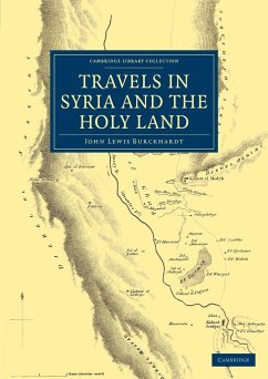 Travels in Syria and the Holy Land - Burckhardt, John Lewis