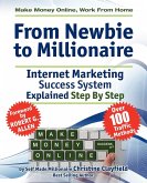 Make Money Online. Work from Home. from Newbie to Millionaire