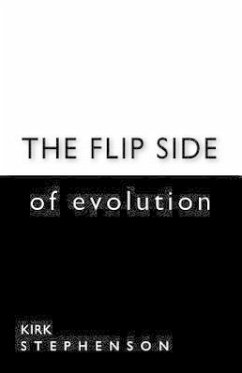 The Flip Side of Evolution - Stephenson, John; Stephenson, Kirk