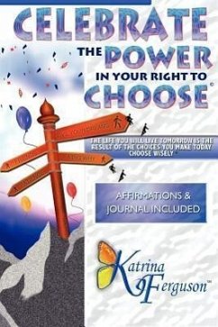 Celebrate the Power in Your Right to Choose - Ferguson, Katrina