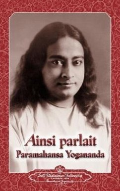 Ainsi parlait Paramahansa Yogananda (Sayings of Yogananda) - Yogananda, Paramahansa