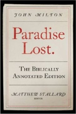 Paradise Lost: The Biblically Annotated Edition - Milton, John; Stallard, Matthew