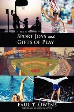 Sport Joys and Gifts of Play - Owens, Paul T.