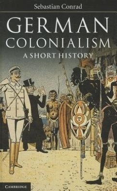 German Colonialism: A Short History - Conrad, Sebastian