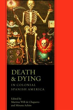 Death and Dying in Colonial Spanish America