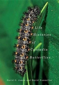 Life Histories of Cascadia Butterflies - James, David G.; Nunnallee, David