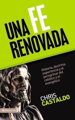 Una Fe Renovada - Castaldo, Christopher A