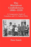 The Blackfoot Confederacy, 1880-1920