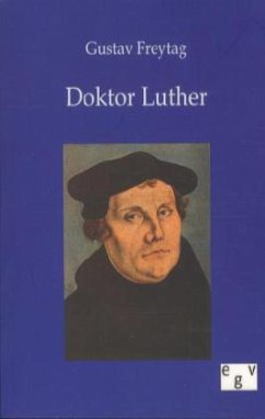 Doktor Luther - Freytag, Gustav