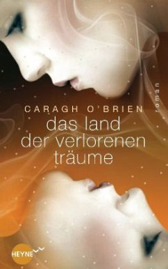 Das Land der verlorenen Träume / Gaia Stone Trilogie Bd.2 - O'Brien, Caragh M.