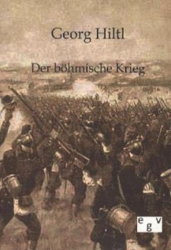 Der böhmische Krieg - Hiltl, Georg