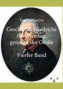 Geschichte Friedrichs des Zweiten, genannt der Große - Carlyle, Thomas