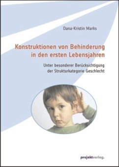 Konstruktionen von Behinderung in den ersten Lebensjahren - Marks, Dana-Kristin