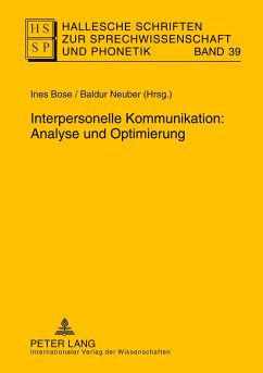 Interpersonelle Kommunikation: Analyse und Optimierung - Hallesche Schriften zur Sprechwissenschaft und Phonetik