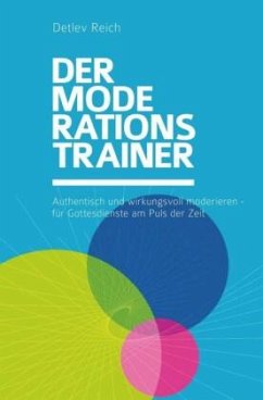 Der Moderations-Trainer - Reich, Detlev