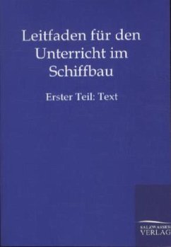 Leitfaden für den Unterricht im Schiffbau - Ohne Autor