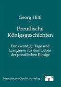 Preußische Königsgeschichten - Hiltl, Georg
