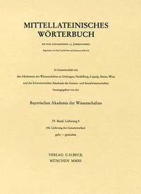 Mittellateinisches Wörterbuch 40. Lieferung (gelo - gratuitus) - Bayerischen Akademie der Wissenschaften (hrsg.)
