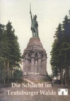Die Schlacht im Teutoburger Walde - Wilms, A.