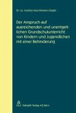 Der Anspruch auf ausreichenden und unentgeltlichen Grundschulunterricht von Kindern und Jugendlichen mit einer Behinderung