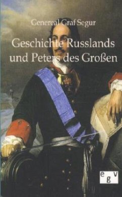 Geschichte Russlands und Peters des Großen - Segúr, von
