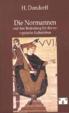 Die Normannen und ihre Bedeutung für das europäische Kulturleben - Dondorff, H.