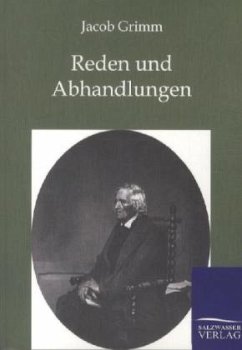 Reden und Abhandlungen - Grimm, Jacob