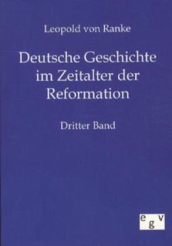 Deutsche Geschichte im Zeitalter der Reformation - Ranke, Leopold von