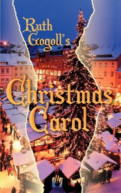 Ruth Gogoll's Christmas Carol - Gogoll, Ruth M.