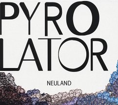 Neuland - Pyrolator