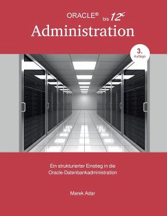 Ein strukturierter Einstieg in die Oracle-Datenbankadministration - Adar, Marek